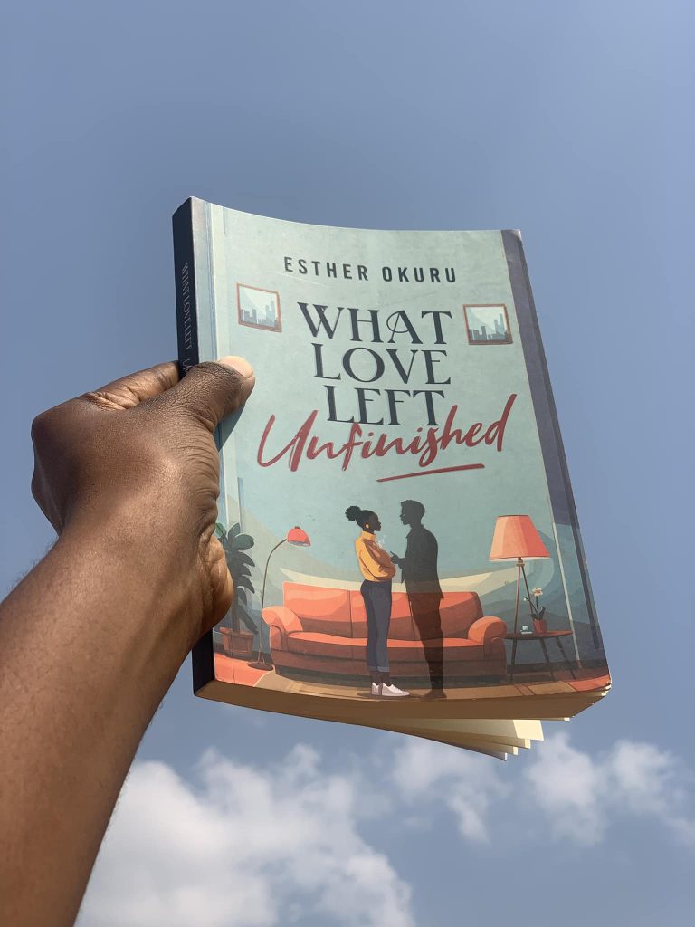 

What Love Left Unfinished by Esther Okuru